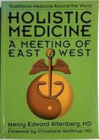 Holistic Medicine: A Meeting of East and West 0870409026 Book Cover