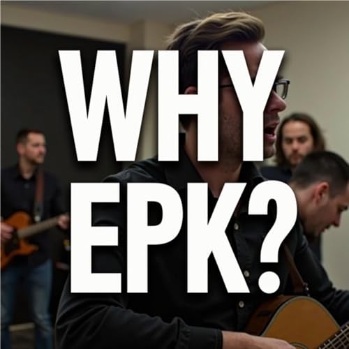 WHY EPK? Why Bands Need an Electronic Press Kit
