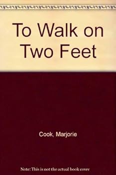 Hardcover To Walk on Two Feet Book