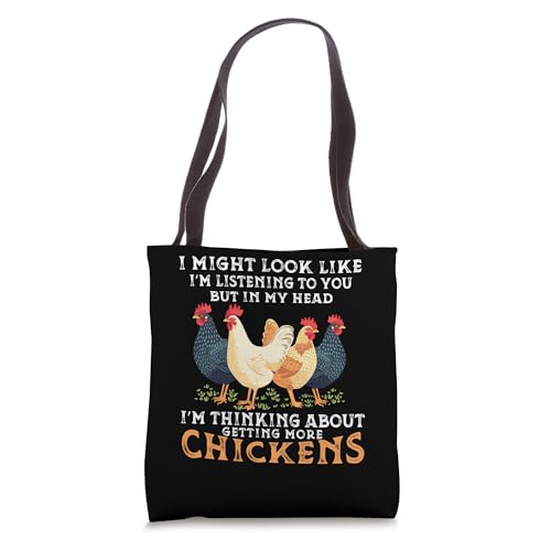 I Am Thinking About Getting More Chickens Tote Bag