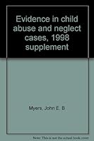 Evidence in child abuse and neglect cases, 1998 supplement 0735501785 Book Cover