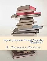 Improving Expression Through Vocabulary Workbook 1 1515077586 Book Cover