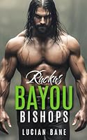 Ruckus: Bayou Bishops Book 7 B0BTCY117K Book Cover