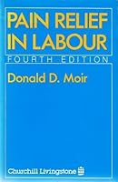 Pain relief in labour: A handbook for midwives 0443023956 Book Cover