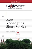 GradeSaver (TM) ClassicNotes: Kurt Vonnegut's Short Stories 1602594295 Book Cover