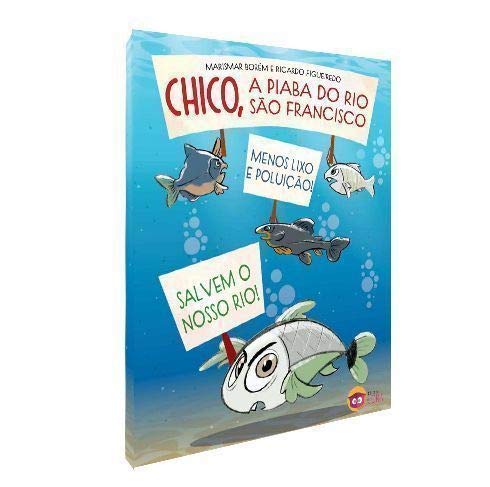 Chico, a Piaba do Rio São Francisco