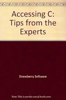 Paperback Accessing C: Tips from the Experts Book