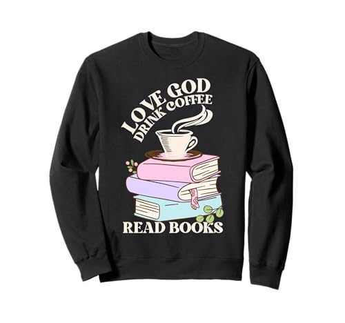 Love God Drink Coffee Read Books Lovers Retro Christian Felpa