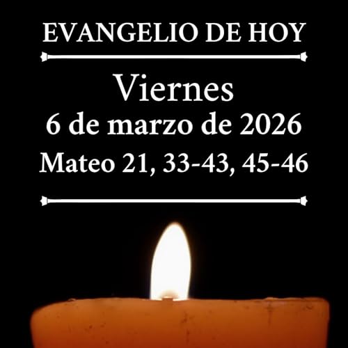 Evangelio del viernes 6 marzo de 2026-La piedra que desecharon los arquitectos es la piedra angular