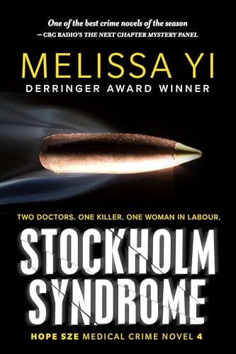 Stockholm Syndrome: Two doctors. One killer. One woman in labour. (Hope Sze medical mystery Book 4)