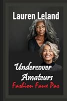 Undercover Amateurs; Fashion Faux Pas: The Beginning B0F677R3DD Book Cover