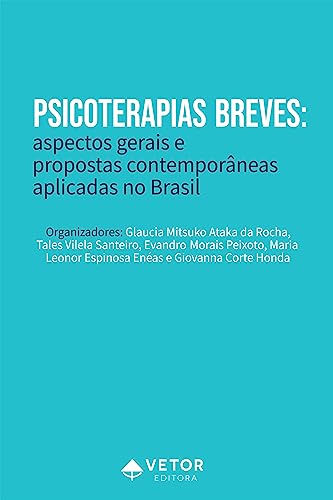 Psicoterapias breves: Aspectos gerais e propostas contemporâneas aplicadas no Brasil