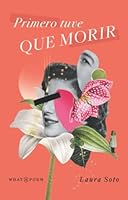 Primero tuve que morir (Spanish Edition) B09YSPWB3S Book Cover