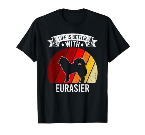 Life is Better with Eurasier Dog Lovers T-Shirt, Men, Black, Small