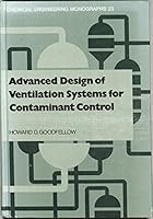 Advanced Design of Ventilation Systems for Contaminant Control (Chemical Engineering Monographs) 0444425462 Book Cover