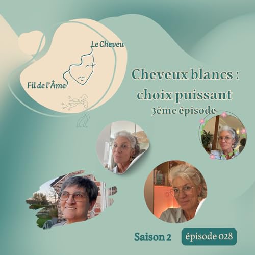 Cheveux blancs : choix puissant 3&egrave;me &eacute;pisode