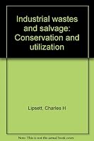 Industrial Wastes And Salvage B0000EGLBD Book Cover