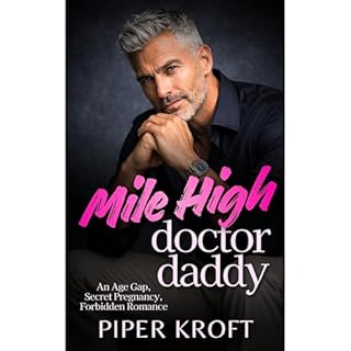 Mile High Doctor Daddy Audiobook By Piper Kroft cover art