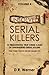 Unsolved Serial Killers: 10 Frightening True Crime Cases of Unidentified Serial Killers (The Ones You've Never Heard of) Volume 4