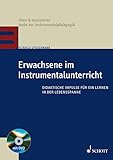 Erwachsene im Instrumentalunterricht: Didaktische Impulse für ein Lernen in der Lebensspanne (üben & musizieren – texte zur instrumentalpädagogik)