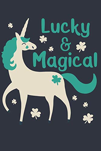 Lucky & Magical: An Irish Unicorn in a Field of Shamrocks St. Paddy's Day Journal