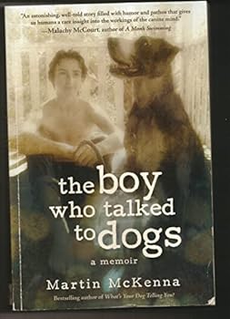 The Boy Who Talked to Dogs: A Memoir
