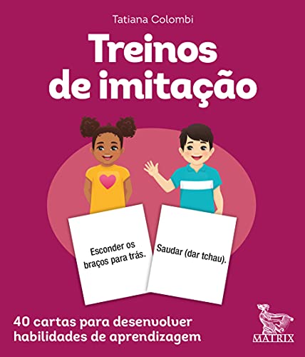 Treinos de imitação: 40 cartas para desenvolver habilidades de aprendizagem.