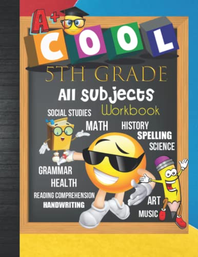 5th Grade All Subjects Workbook: Grade 5 Homeschool All-In-One Curriculum Worksheets: Math, Language Arts, Science, History, Social Studies, Spelling, ... Tracker Sheets and End-of-Year Elevation Form