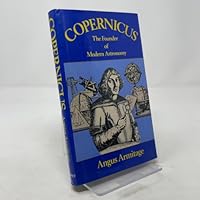 Copernicus, the founder of modern astronomy 0880295538 Book Cover