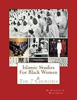 Islamic Studies for Black Women and the 7 Churches 1475243898 Book Cover