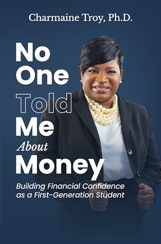 No One Told Me About Money: Building Financial Confidence as a First-Generation Student (English Edition)