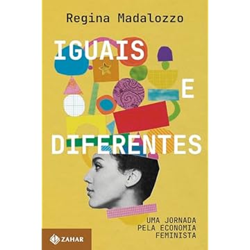 Capa do livro Iguais e diferentes: Uma jornada pela economia feminista