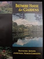 Biltmore House and Gardens: Biltmore Estate - Asheville, North Carolina B000SARNFC Book Cover