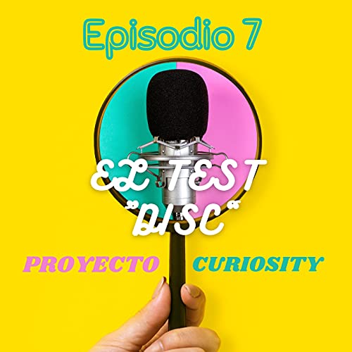 Ep. 7 - El Test DISC cover art
