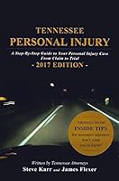 Tennessee Personal Injury : A Step-by-Step Guide 0997785314 Book Cover
