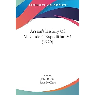 Arrian's History Of Alexander's Expedition V1