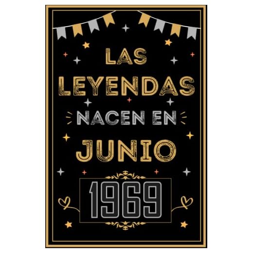 CUADERNO, LAS LEYENDAS NACEN EN JUNIO 1969: Regalo de 53 cumpleaños para mujeres y hombres, ideas de 53 cumpleaños... un cumpleaños... divertido, ... regalo de 53 cumpleaños para él/ella.