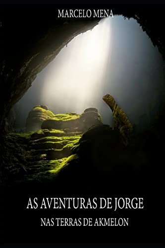 AS AVENTURAS DE JORGE - III: NAS TERRAS DE AKMELON (Portuguese Edition)