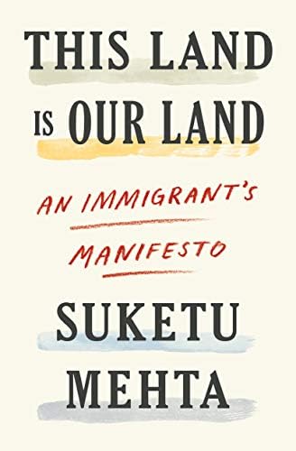 This Land Is Our Land: An Immigrant's Manifesto Hardcover – June 4, 2019