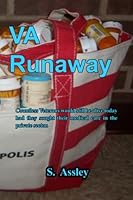 VA Runaway: How one Veteran's medical care went horribly wrong at one of the worst places in the entire country, the Minneapolis VA. 109097714X Book Cover