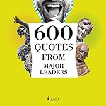 Cover of 600 Quotes from Major Leaders