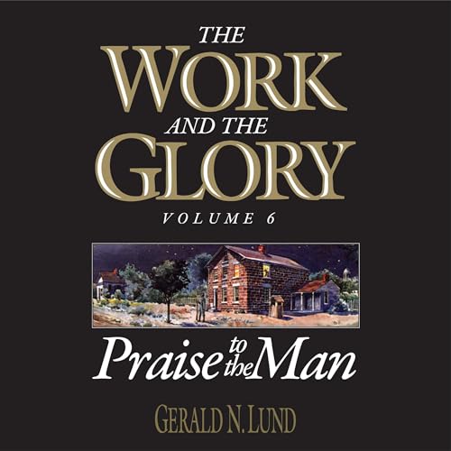 Praise to the Man by Gerald N. Lund episode artwork