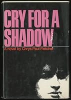 Cry For A Shadow B001UUV3FA Book Cover