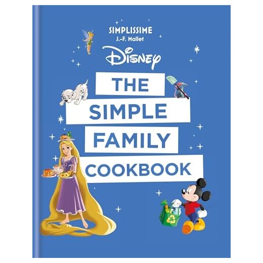 Disney: The Simple Family Cookbook