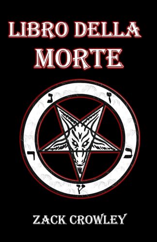 Libro Della Morte: Grimorio di Incantesimi e Maledizioni di Magia Nera