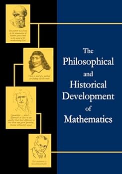 Paperback The Philosophical and Historical Development of Mathematics Book