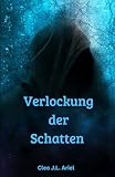 Verlockung der Schatten