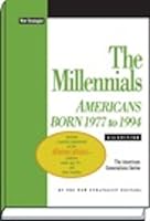 The Millennials: Americans Born 1977 to 1994 (Millennials) 1935114158 Book Cover