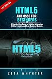 HTML5 and CSS3 for Beginners: A Step-by-Step Guide to Building Interactive, Mobile-Friendly, and User-Centered Websites