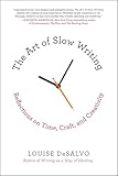 The Art of Slow Writing: Reflections on Time, Craft, and Creativity